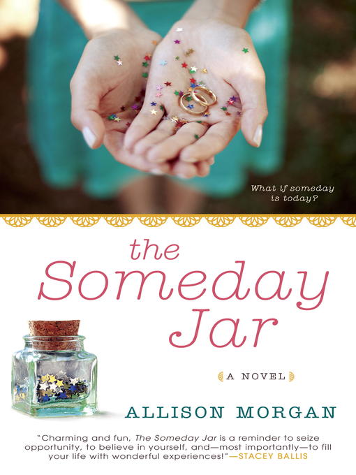 Title details for The Someday Jar by Allison Morgan - Available
